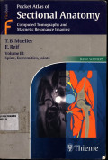 Pocket Atlas of Setional Anatomy Computer Tomography and Magnetic Resonance Imaging Vol III.