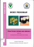 Praktikum crown and bridge  I: Serial Buku Pedoman