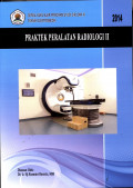Praktek Peralatan Radiologi II ( Serial Buku Ajar Program Studi Diploma IV Teknik Elektromedik)