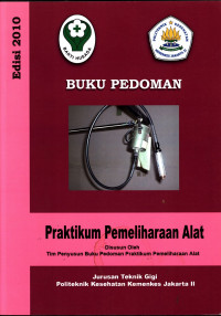 Praktikum Pengenalan Dan Penggunaan Alat  Buku Pedoman Teknik Gigi