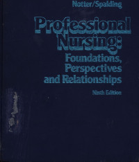 Professional Nursing: Fondattions, Perpectives, and Relationships Ninth Edition