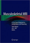 Musculoskeletal MRI : a case-based approach to interpretation and reporting