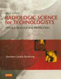 Radiologic Science For Technologists Physics,Biology, and Protection Tenth Edition