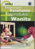 Memahami Kesehatan Reproduksi Wanita Ed. 2