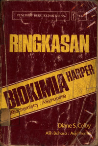 Ringkasan biokimia harper = Biochemistry : a synopsis