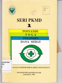 Seri PKMD 1 : Posyandu Toga Polindes dana  Sehat Intervensi Spesifik Peran Serta Masyarakat