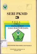 Seri PKMD 3 : Toga Usila dana Sehat Seka Bhakti Husada Intervensi Spesifik Peran Serta Masyarakat