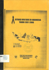 Situasi HIV/AIDS Di Indonesia Tahun 1987-2006