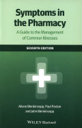 Symptoms in The Pharmacy : A Guide to the Management of common Illesses.