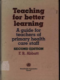 Teaching For Better Learning (A guide for techers of primary health care staff)