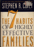 The 7 Habits of Highty Effective Families