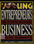 The Young Enterpreneur's Guide to Starting and Running A Business
