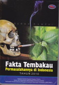 Fakta Tembakau Permasalahannya di Indonesia Tahun 2010