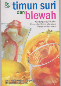 Timun Suri dan Blewah : Kandungan & Khasiat ,Kumpulan Resep Minuman, Panduan Bertanam