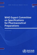 WHO Expert Committee on Specifications for Pharmaceutical Preparations ( WHO Technical Report Series 970 )