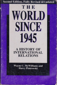 The World Since 1945 : A History of International Relations