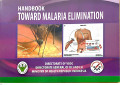 Handbook Toward Malaria Elimination