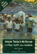 Where There is No Doctor a Village Health Care Handbook