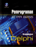 Pemrograman IC PPI 8255 Menggunakan Delphi