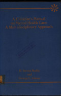 A Clinician 's Manual on Mental Health Care: A Multidisciplinary Approach