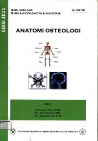 Serial Buku Ajar Teknik Radioagnostik & Radioterapi Anatomi  Osteologi