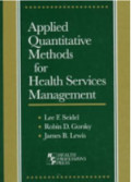 Applied Quantitative Methods for Health Services Management