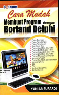 Cara Mudah Membuat Program Dengan Borland Delphi