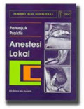 Petunjuk praktis anestesi lokal = (atlas of local anesthesia in dentistry)