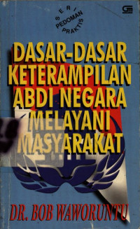 Dasar-dasar Keterampilan Abdi Negara Melayani Masyarakat