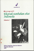 Monografi Ekstrak Tumbuhan Obat Indonesia Vol.1