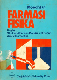 Farmasi fisika : bagian struktur atom dan molekul zat padat dan mikromeritika