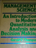 Management Science An Introduction to Modern Quantitative Ananysis and Decision Making