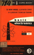 The New Model Illustrated Course of elementary Technician Training Basic Electronics in Six Part Six