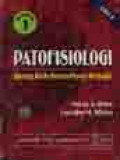 Patofisiologi : konsep klinis proses-proses penyakit Vol. 1