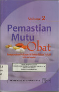 Pemastian Mutu Obat Kompendium Pedoman dan Bahan-Bahan Terkait Volume 2
