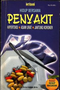 Hidup Bersama Penyakit : Penyakit,Asam Urat, Jantung