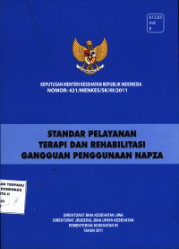 Keputusan Menteri Rpublik Indonesia nomor:421/Menkes/SK/III/2011 . Standar pelayananTerapi dan Rehabilitasi, ...