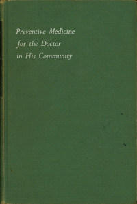 Preventive Medicine for The Doctor in His Community