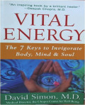 Vital Energy: The 7 keys to Invigorate Body, Mind & Soul