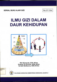 Serial Buku Ajar Gizi Ilmu Gizi Dalam Daur Kehidupan No.Gizi 011