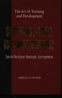 The Art of Training and Development COMPETENCE-BASED ASSESMENT TECHNIQUES