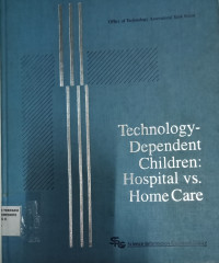 Techology-Dependent Children : Hospital vs.Home Care