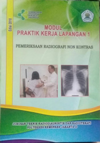 Modul Praktik Kerja Lapangan 1 Pemeriksaan Radiografi Non Kontras