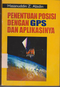 Image of Penentuan Posisi dengan GPS dan Aplikasinya cetakan ketiga