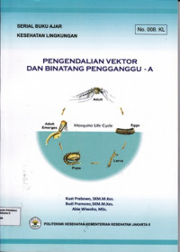 Image of Serial Buku Ajar Kesehatan lingkungan  Pengendalian Vektor dan Binatang Pengganggu -A