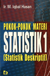 Pokok-pokok materi statistik 1 (Statistik Deskriptif)