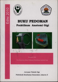 Praktikum Anatomi Gigi Buku Pedoman Teknik Gigi