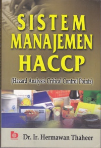 Sistem Manajemen HACCP : Hazzard Analysis Critical Control Points