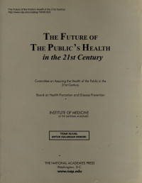 The Future of The Public's Health in the 21 st Century