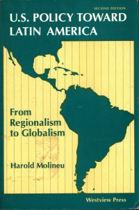 U.S. Policy Tward Latin Amerika From  Regionalism to Globalism